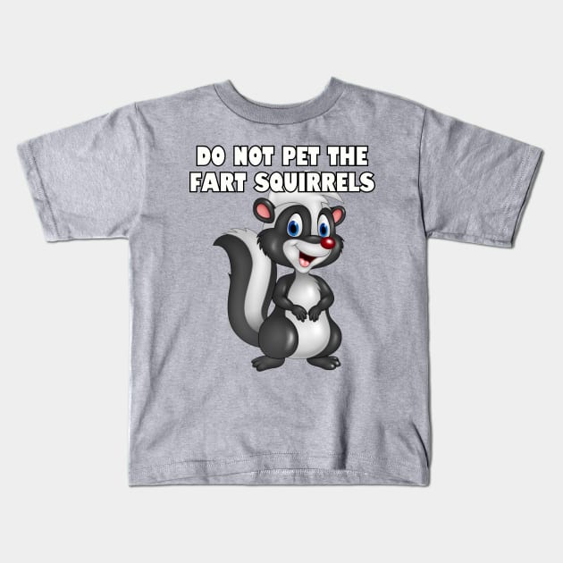 Do not pet the fart squirrels. Kids T-Shirt by Among the Leaves Apparel